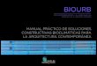 MANUAL PRÁCTICO DE SOLUCIONES ... - biourbhost.netbiourbhost.net/descargas/Manual soluciones contemporaneas/Manual... · manual prÁctico de soluciones constructivas bioclimÁticas