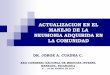 ACTUALIZACION EN EL MANEJO DE LA NEUMONIA …revistaamicac.com/neumonia adquirida en la comunidad.pdf · actualizacion en el manejo de la neumonia adquirida en la comunidad dr. jorge