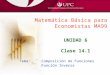 [PPT]Presentación de PowerPointbeta.upc.edu.pe/matematica/mbe/paginas/recursos/semana14... · Web viewMatemática Básica para Economistas MA99 UNIDAD 6 Clase 14.1 Tema: Composición