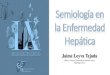 Jaime Leyva Tejada - Asociación Colombiana de … semiologia de la...•Cirrosis •Infiltración neoplásica Reflujo hepatoyugular •Falla cardíaca derecha •Pericarditis constrictiva