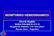 MONITOREO HEMODINAMICO - Sociedad Argentina de …€¦ · Medico Principal de UCI 35 ... • Como debe ser el monitoreo invasivo? 1. ... a 1.6 en nuestros pacientes y no hubo mortalidad