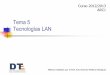 Tema 5 Tecnologías LAN · Enlace de Datos Físico ... Forouzan Behrouz A. Transmisión de Datos y Redes de ... “Comunicaciones y Redes de Computadores”. 5º, 6ª, 7ª edición