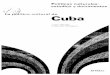 La Política cultural de Cuba; Políticas culturales ...unesdoc.unesco.org/images/0013/001341/134160so.pdf · La política cultural de Cuba de los más elementales derechos y libertades