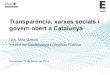 Transparència, xarxes socials i govern obert a Catalunyaitemsweb.esade.edu/idgp/Presentacio 13-2-2014.pdf5 • Preguntes de recerca (2): – Quina és l’estratègia tecnològica
