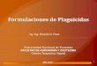 Formulaciones de Plaguicidas - …ecaths1.s3.amazonaws.com/terapeutica/Formulaciones de plaguicidas... · Formulaciones de Plaguicidas ... •Detergentes . Sustancias de naturaleza
