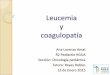 Leucemia y coagulopatía - Index - Servicio de Pediatria ... PETHEMA LPA 2012 ATRA Tretinoina, Ácido Holo-transretinóico En