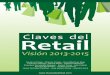 Claves del Retail del Retail - Visión 2013-2015 Introducción Jacinto Llorca Estas Claves del retail nacieron como proyecto de e-book colaborativo que escribir entre unos cuantos