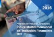 Avances en Inclusión Financiera Índice … MIFI define el grado de inclusividad de un sistema financiero dado de la ... 83 Ukraine +1 106 H onduras -12 129 Chad +6 84 Indonesia +2