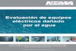 Evaluación de equipos eléctricos dañado por el agua€¦ ·  · 2017-11-30transistores X Contactores y ... Equipo Equipo de reemplazo Puede ... la capacidad para la restauración
