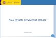 PLAN ESTATAL DE VIVIENDA 2018-2021 - … Plan Estatal de Vivienda 2018-2021 Programas del Plan 1.- Programa de subsidiación de préstamos convenidos 2.- Programa de ayuda al alquiler