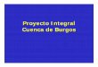 Proyecto Integral Cuenca de Burgos - …ccds.semarnat.gob.mx/regiones/r-ne/2002-2004/sesiones_ordinarias/4...# Construir un proyecto integral de manejo de la flora y la fauna para
