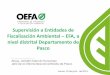 Presentación de PowerPoint - OEFA · •El OEFA –como ente rector del SINEFA–realiza el ... Ana de Tusi, Huayllay, San Pedro de Pillao, Paucartambo. 15 2 Se ha identificado el