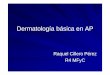 Dermatología básica en AP - 1aria.comModo_de_compatibilidad].pdf · Dermatología básica en AP modificada I [Modo de compatibilidad] Author: fmaesaa Created Date: 3/21/2014 10:32:48