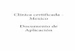 Clínica certificada - Mexico Documento de Aplicación · CNV S.C. está ubicada en Playas de Tijuana, ... Formulario de Resumen Medico, ... Nivel de dolor: Firma del paciente: Nula