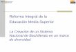 Reforma Integral de la Educación Media Superior€¦ ·  · 2012-08-242. Reformas de la EMS en México y otros países 3. Principios básicos 4. El marco curricular común 5. El