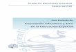 Innovación educativa y TICs en la Educación Especial€¦ ·  · 2017-09-28evaluación y utilización de distintos recursos en la red y multimedia. ... • Agencia Europea para