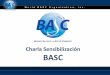 Charla Sensibilización BASC - piisa.compiisa.com/wp-content/uploads/2016/11/Charla-Sensibilizacion-BASC-2... · • No se permite acceso a personal no autorizado al flujo de la carga