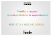 hede guia 2016 - hededotme.files.wordpress.com€¦ · MAPA EMPÁTICO DEL CLIENTE, adivina adivinanza. Pág. 5 3. RUTA FINANCIERA DE LA IDEA, ... Instagram Pinterest 