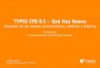 TYPO3 CMS 8.5 - QuØ Hay Nuevo · Introducción TYPO3 CMS 8.5 - Los Hechos Fecha de lanzamiento: 20 Diciembre 2016 Tipo de lanzamiento: Lanzamiento Sprint Eslogan: A tiempo TYPO3