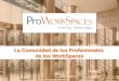 Presentación de PowerPoint - proworkspaces.netproworkspaces.net/wp-content/uploads/2016/04/patrocinios.pdf · empresas y multinacionales Un sector en continua expansión Sector clave