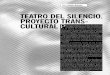TeaTro del Silencio. ProyecTo TranS- culTuralP como de cultura teatral, ... poza de barro. ... arquitectura, la ciudad y la historia del momento, completaban la propuesta