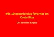 Mí favorita 10 experiencias en Costa Rica - … mi comida favorita en Costa Rica. • Probé muchas comidas en Costa Rica. Especialmente las frutas. • My favorite food in Costa