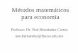 Métodos matemáticos para economía - …€¦ ·  · 2012-03-16Métodos matemáticos para economía Fuente: Michael W. Klein’s (2010) Mathematical Methods for economics, Segunda