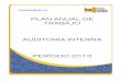 PLAN anual DE TRABAJO auditoría interna período 2009 Planes de Trabajo/INF...Página 4 de 73 6. Informe DAI-02-2012 “Autoevaluación de calidad de la Auditoría Interna”. 7