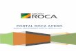 PORTAL ROCA ACERO · Inicio de Sesión del Proveedor ... En este manual se mostrará la forma de ingresar al Portal de Roca Acero para incorporar facturas