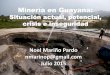 Minería en Guayana - Acadingacading.org.ve/info/comunicacion/pubdocs/FORO_MINERIA_AMBIENTE… · la enseñanza y la divulgación del conocimiento, ... •Venezuela posee el 2,38%