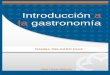 Introducción a la gastronomía - aliat.org.mx · Página | 2 PRESENTACIÓN Al darme cuenta de la necesidad que existe en México, la falta de información sobre la introducción