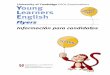 University of Cambridg ESOL Examinations Young Learners ...awesome.eresmas.com/myhighschool/FlyersInfo.pdf · yle flyers Información para candidatos3 Sección 1 (5 preguntas) En