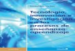 Tecnología, innovación e investigación en los procesos de ...rua.ua.es/.../61838/1/2016_Garcia-Vera_etal_Tecnologia-innovacion.pdf · los que debe enfrentarse la Tecnología Educativa