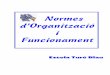 Normes d’Organització i Funcionamentescolaturoblau.cat/wp-content/themes/organic_nonprofit/pdf/... · El personal de suport 34 ... d’educació – LEC • Decret 102/2010 