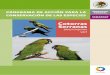 Cotorras Serranas - Comisión Nacional de Áreas Naturales …€¦ ·  · 2012-02-01en lugares de ocurrencia de las mismas, en el desarrollo de acciones de conocimiento, protección,