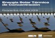 Energía Solar Térmica de Concentración - aperca.org 1 Principales plantas termosolares y de ESTC en funcionamiento y en construcción para mediados de 2009 82 ... partir de entones,
