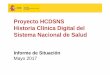 Proyecto HCDSNS Historia Clínica Digital del Sistema ... HCDSNS Historia Clínica Digital del Sistema Nacional de Salud Informe de Situación Mayo 2017 ÍNDICE 1. Mapa de perfiles