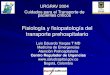 Fisiología y Fisiopatología del transporte Prehospitalariofiles.sld.cu/urgencia/files/2010/09/fisiologia-y-fisiopatologia... · • Choque; respuesta metabólica al trauma, acidosis,