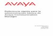 Referencia rápida para la administración básica de … Avaya Communication Manager (según se define a continuación) y Documentación (“Producto”). El término “Documentación”