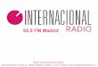 92.9 FM Madrid - Radio Internacional · sucede en las principales capitales del MUNDO ... en Vilnius, 107.7 FM; Kaunas, 105.9 FM y Klaipeda ... VIVA LA EDUCACIÓN con Paloma Sanz