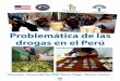 Problemática de las drogas en el Perú - cedro.org.pe · apropiarse de la información sobre la realidad del problema de las drogas en el Perú; y sobre la planificacióny operativa