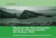 Manual de Planificación para la Conservación de Áreas, PCA · vi 7Estrategias 105 Tarsicio Granizo y Mauricio Castro Schmitz 8La capacidad de conservación 119 Tarsicio Granizo