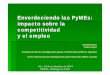 Enverdeciendo las PyMEs: impacto sobre la competitividad y ... · Mejora de la competitividad ... dede queque lala gestióngestión ambientalambiental puede contribuir a la mejora