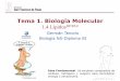 Tema 1. Biología Moleculardpbiologia.weebly.com/uploads/2/1/5/5/21553524/gtp_t1...bloquear parcialmente las arterias coronarias por depósitos de grasa, provocando la formación de