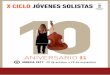 X CICLO JÓVENES SOLISTAS - EnClave Cultura · Vals peruano Zamba gaucha Son de México CONCIERTO DE APERTURA. VENTUS NOVUS ENSEMBLE Pablo Carpio (Alcantarilla, 1996). Flauta Formado