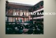El Teatro Barroco - Instituto Plurilingüe Rosalía de Castro · Representación de una pieza de teatro grave (el auto sacramental) y otras piezas de carácter burlesco o disparatado
