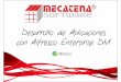 Desarrollo de Aplicaciones con Alfresco Enterprise DM · de tipo SOA permiten a Mecatena el desarrollo de ... desde el punto de vista de integración con ... como Zkoss, Spring,Hibernate,