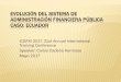 EVOLUCIÓN DEL SISTEMA DE ADMINISTRACIÓN FINANCIERA …€¦ · Ley para la Transformación Económica del Ecuador ... Sistema de Pagos Interbancarios SPI del Banco Central ... Regulaciones