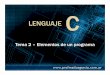Lenguaje C Tema 2 - Profesor Matias Garcia - Inicio utilizan para nombrar variables, funciones, etiquetas y elementos definidos por el usuario. Los primeros seis caracteres deben ser