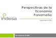 Perspectivas de la Economía Panameña - Inicio ·  · 2016-09-28CONTENIDO 2 Desempeño Económico Reciente Análisis de los Sectores Económicos Proyecciones Económicas y Fiscales